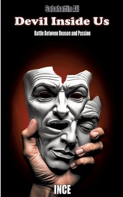 Devil Inside Us: Battle Between Reason and Passion by Ali, Sabahattin