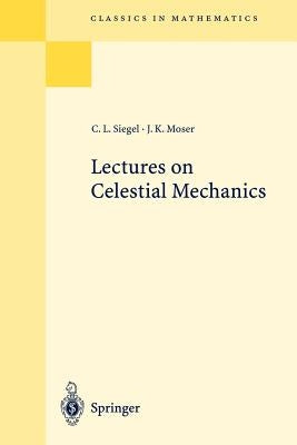 Lectures on Celestial Mechanics by Siegel, Carl L.
