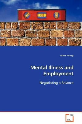 Mental Illness and Employment by Honey, Anne