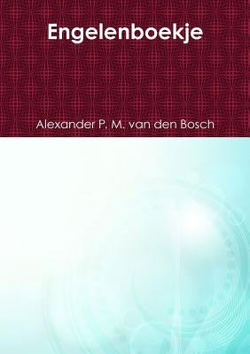 Engelenboekje by Van Den Bosch, Alexander P. M.