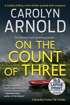 On the Count of Three: A totally chilling crime thriller packed with suspense by Arnold, Carolyn