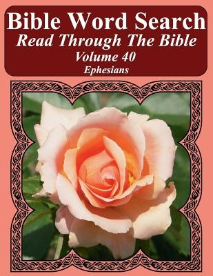 Bible Word Search Read Through The Bible Volume 40: Ephesians Extra Large Print by Pope, T. W.