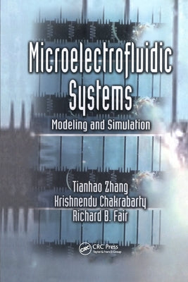Microelectrofluidic Systems: Modeling and Simulation by Zhang, Tianhao
