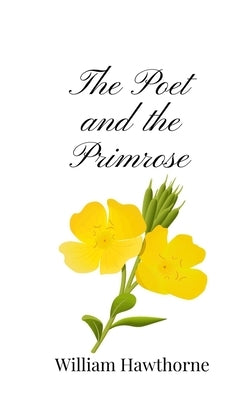 The Poet and the Primrose by Hawthorne, William