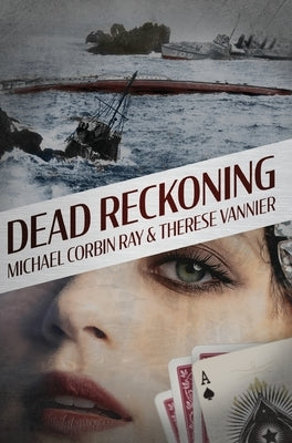 Dead Reckoning by Ray, Michael Corbin