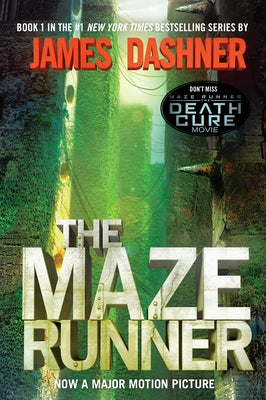 The Maze Runner (Maze Runner, Book One): Book One by Dashner, James