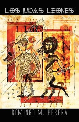 Los Judas Leones by Perera, Domingom