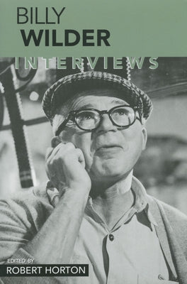 Billy Wilder: Interviews by Horton, Robert