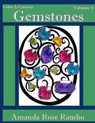 Color A Creation Gemstones: Volume 4 by Rambo, Amanda Rose