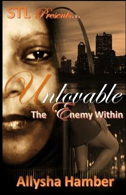 Unlovable: The Enemy Within by Hamber, Allysha Lynn