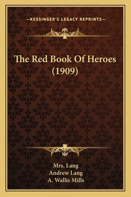 The Red Book Of Heroes (1909) by Lang