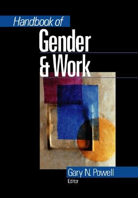 Handbook of Gender and Work by Powell, Gary N.