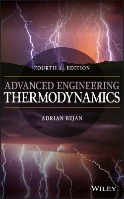 Advanced Engineering Thermodynamics by Bejan, Adrian