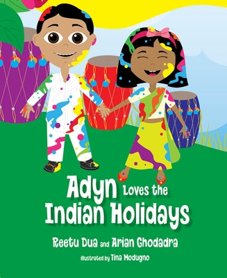Adyn Loves the Indian Holidays by Dua, Reetu