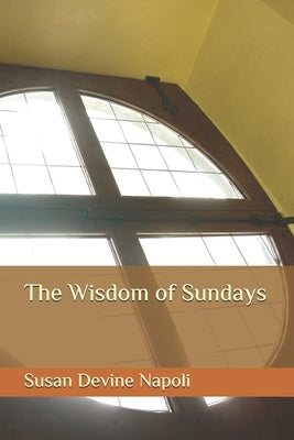 The Wisdom of Sundays by Napoli, Susan Devine
