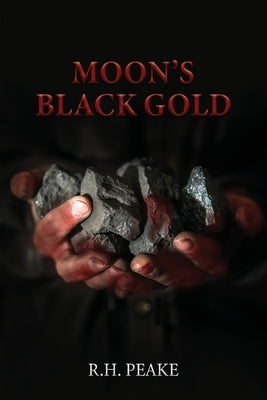 Moon's Black Gold by Peake, R. H.