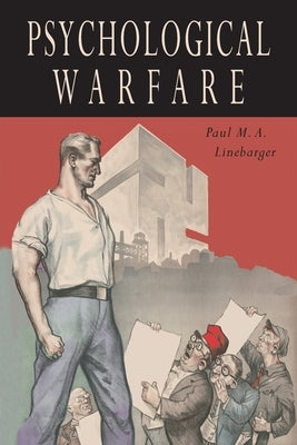 Psychological Warfare by Linebarger, Paul M. a.