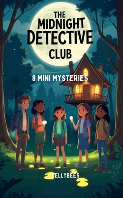 The Midnight Detective Club: 8 Mini Mysteries for Kids by Products, Bellybees