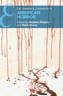 The Cambridge Companion to American Horror by Shapiro, Stephen