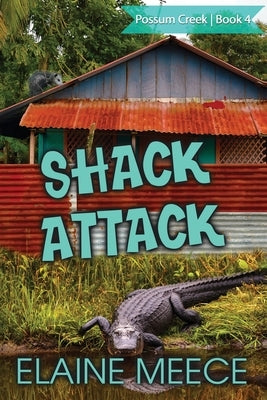 Shack Attack by Meece, Elaine