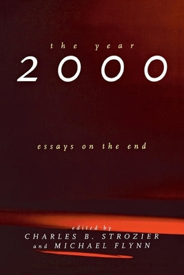 The Year 2000: Essays on the End by Strozier, Charles B.