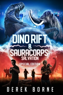 Dino-Rift & SauraCorps: Salvation Special Edition by Borne, Derek