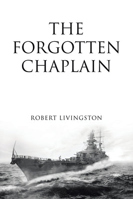 The Forgotten Chaplain by Livingston, Robert