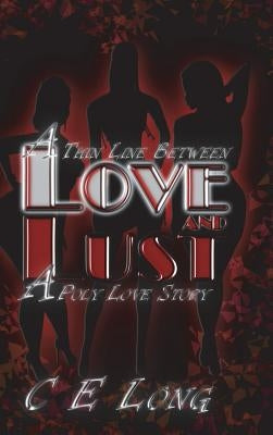 A Thin Line Between Love and Lust by Long, C. E.