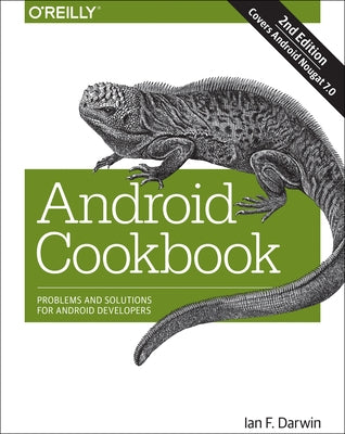 Android Cookbook: Problems and Solutions for Android Developers by Darwin, Ian