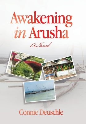 Awakening in Arusha by Deuschle, Connie