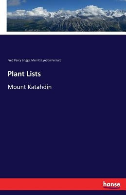 Plant Lists: Mount Katahdin by Briggs, Fred Percy