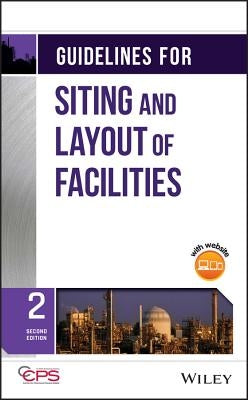 Guidelines for Siting and Layout of Facilities by Ccps (Center for Chemical Process Safety