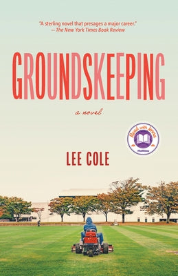 Groundskeeping by Cole, Lee