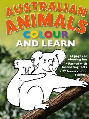 Australian Animals: Colour and Learn by New Holland Publishers