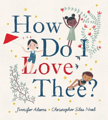 How Do I Love Thee? by Adams, Jennifer