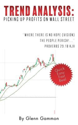 Trend Analysis: Picking Up Profits On Wall Street by Gammon, Glenn