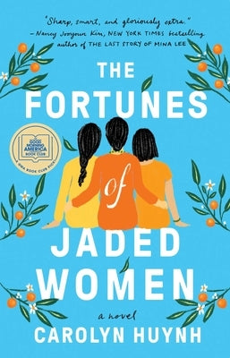 The Fortunes of Jaded Women by Huynh, Carolyn