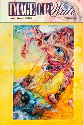 ImageOutWrite Volume 6 by Gerard, Gregory