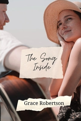 The Song Inside by Robertson, Grace