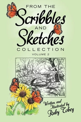 From the Scribbles and Sketches Collection: Volume 2 by Tobey, Ruby