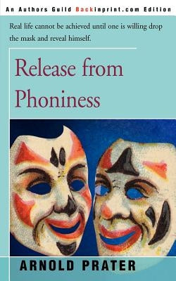 Release from Phoniness by Prater, Arnold