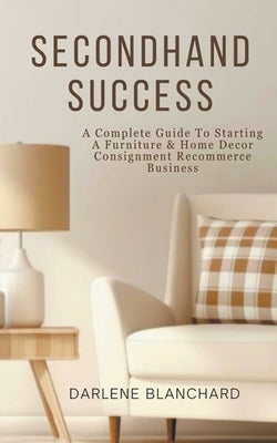 Secondhand Success by Blanchard, Darlene