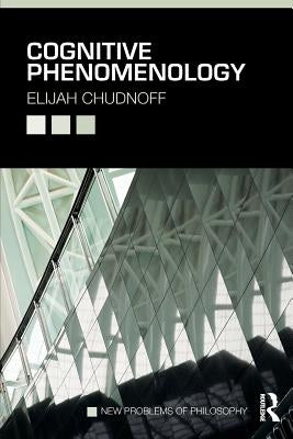 Cognitive Phenomenology by Chudnoff, Elijah