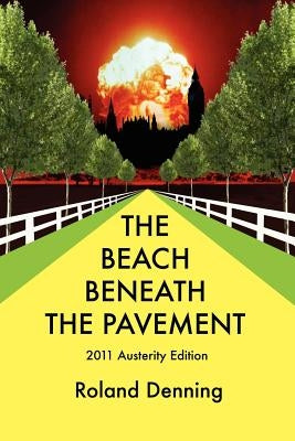 The Beach Beneath the Pavement 2011 by Denning, Roland