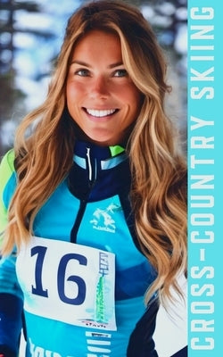 Cross Country Skiing: An Introduction to Essential Techniques, Gear, and Tips for Beginner Cross-Country by Publishing, Fitness Research