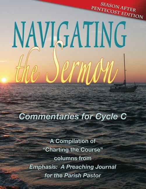 Navigating the Sermon: Pentecost Edition: Cycle C by Company, Inc Css Publishing
