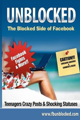 Unblocked: "The Blocked Side of Facebook" by Anonymous
