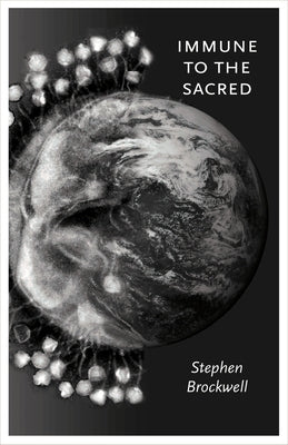 Immune to the Sacred by Brockwell, Stephen
