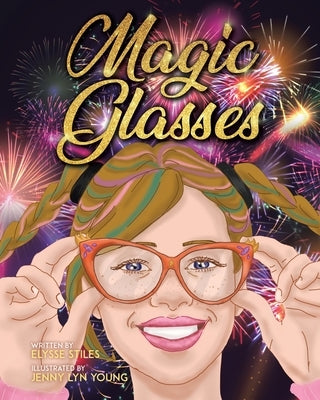 Magic Glasses by Stiles, Elysse