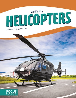 Helicopters by Hinote Lanier, Wendy